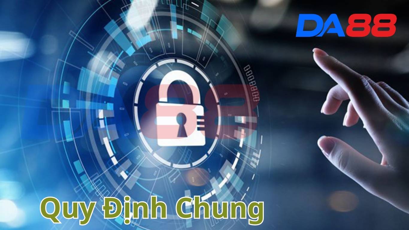 Tổng hợp những quy định chung Da88 mới nhất