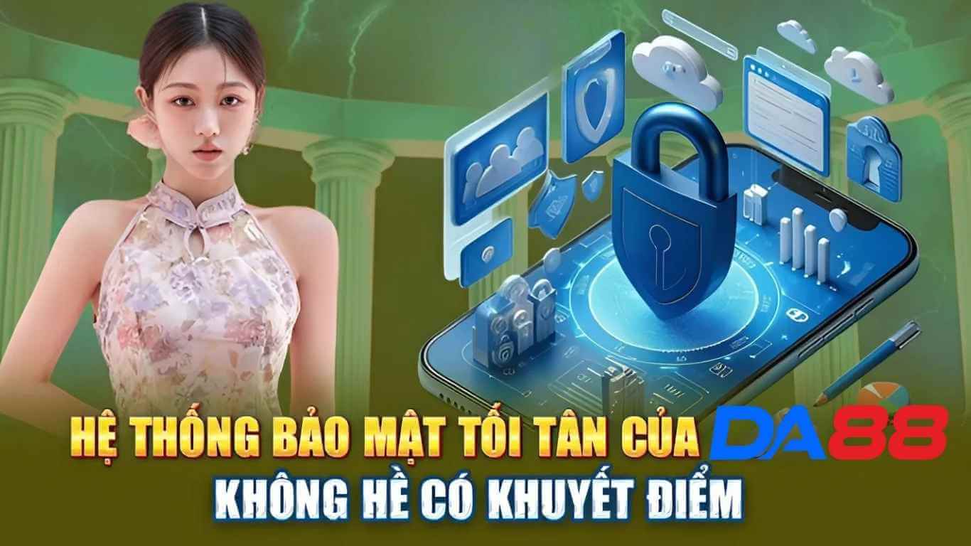 Trách nhiệm của thành viên về chính sách bảo mật Da88