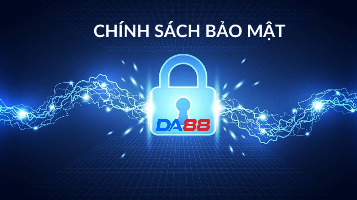 Vai trò của chính sách bảo mật tại Da88