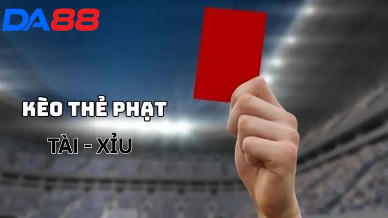 Cách chơi Tài - Xỉu thẻ phạt trong bóng đá