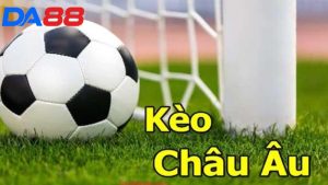 Giải mã cách chơi kèo châu Âu tổng quan