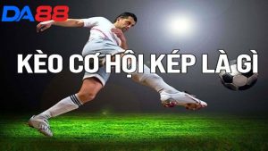 Khám phá chi tiết về loại kèo cơ hội kép cho newbie