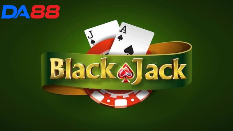 Tips cược hiệu quả chinh phục Black jack Da88 rinh thưởng hậu hĩnh